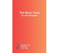 The Barry Years: Two Plays