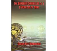 The Barsoom Chronicles #1 A Princess Of Mars