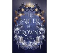 The Barter of Crowns - Syn Fraser - Syn Fraser - ebook (ePub) - Livre