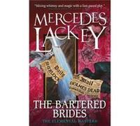 The Bartered Brides Elemental Masters by Mercedes Lackey Inconnu (Auteur)
