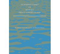 The Barwise Family of Bedeque Prince Edward Island