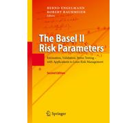 The Basel II Risk Parameters: Estimation, Validation, Stress Testing - With Applications to Loan Risk Management