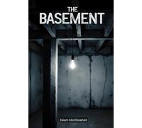 The Basement: 100 True Horror Stories of Hidden Secrets and Dark Presences
