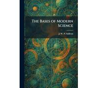 The Bases of Modern Science