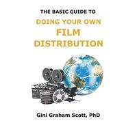 The Basic Guide to Doing Your Own Film Distribution