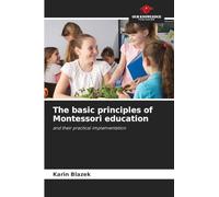 The basic principles of Montessori education