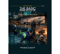 The Basic Principles of NDT: A Complete Introduction to All Major Methods - International Edition