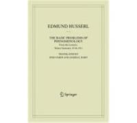 The Basic Problems of Phenomenology: From the Lectures, Winter Semester. 1910-1911 Edmund, Husserl, Husserl, Edmund, Husserl, E. (Auteur)