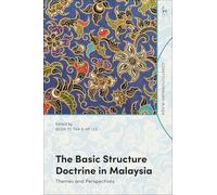 The Basic Structure Doctrine in Malaysia: Themes and Perspectives