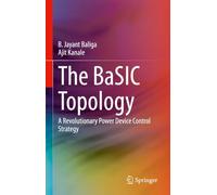 The Basic Topology: A Revolutionary Power Device Control Strategy