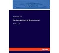 The Basic Writings Of Sigmund Freud