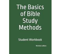 The Basics of Bible Study Methods: Student Workbook