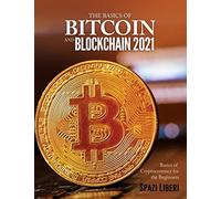 The Basics Of Bitcoin And Blockchain 2021