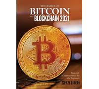 The Basics Of Bitcoin And Blockchain 2021