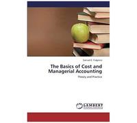 The Basics Of Cost And Managerial Accounting