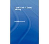 The Basics of Essay Writing by Nigel Warburton Nigel Warburton (Auteur)