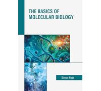 The Basics of Molecular Biology