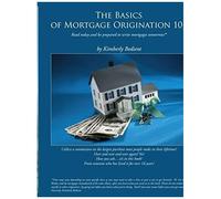 The Basics Of Mortgage Origination 101