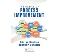 The Basics of Process Improvement by Jennifer Cardella Tristan Senior Vice President Boutros, Process Improvement & Chief Program Officer - - Warner Music Group Technology Operations, Usa Ny, Jennifer