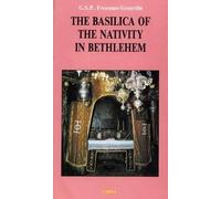 The Basilica of the Nativity in Bethlehem G. S. P Freeman-Grenville (Auteur)