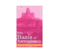 The Basis Of Ascendancy