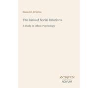 The Basis of Social Relations: A Study in Ethnic Psychology