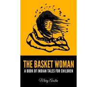 The Basket Woman: A Book Of Indian Tales For Children