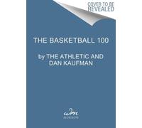 The Basketball 100 (Sports) by The Athletic [Hardback] NEUF