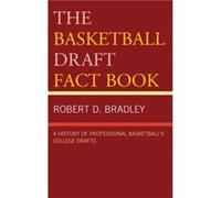 The Basketball Draft Fact Book Robert D. Bradley (Auteur)
