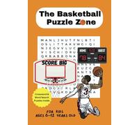 The Basketball Puzzle Zone: Word Search & Crossword Puzzle book, for kids ages 6-12 years old, 6 x 9 inch, 22 Puzzles