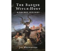 The Basque Witch-Hunt: A Secret History