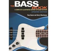 The Bass Book: A Complete Illustrated History of Bass Guitars