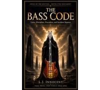 The Bass Code: Laws, Discipline, Procedure, and Incident Reports from the Office of the Sentinel