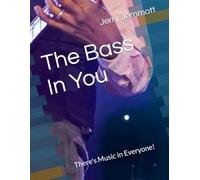 The Bass In You: There's Music in Everyone!