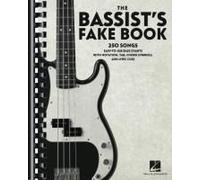 The Bassist's Fake Book: 250 Songs In Easy-To-Use Bass Charts With Notation, Tab, Chord Symbols, And Lyric Cues