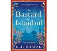 The Bastard of Istanbul – Roman puissant sur les secrets de famille