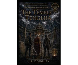 THE BASTARD SON OF BARDO: THE TEMPLE TENGLHA