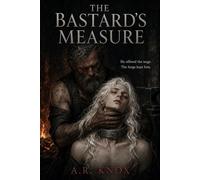 The Bastard's Measure Medieval Seed - A.R. Knox - Kin Ember Press - ebook (ePub) - Livre