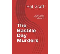The Bastille Day Murders: A Wes Oakley Mystery Thriller Volume 21