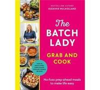 The Batch Lady Grab and Cook by Suzanne Mulholland Suzanne Mulholland (Auteur)