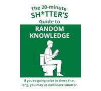 The Bathroom Fact Book for Men: If you’re going to be in there that long, you may as well leave smarter.