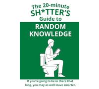 The Bathroom Fact Book for Men: If you’re going to be in there that long, you may as well leave smarter.