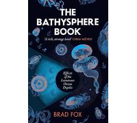 Bathysphère – Effets des profondeurs océaniques lumineuses