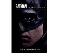 The Batman : The Official Script Book – Insight Editions