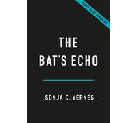 The Bat's Echo What Nature's Most Astonishing Mammal Teaches Us About Being Human - Sonja C. Vernes - Basic Books - ebook (ePub) - Livre