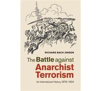 The Battle against Anarchist Terrorism - Richard Bach Jensen - Cambridge University Press - Livre en Anglais - Paperback Richard Bach JensenRichard Bach Jensen (Auteur)