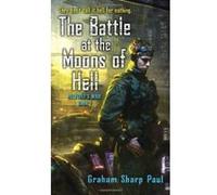 The Battle at the Moons of Hell, Helfort's War Graham Sharp Paul (Auteur)