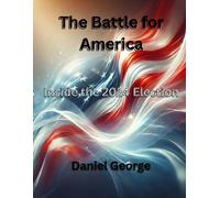 The Battle For America: Inside The 2024 Election