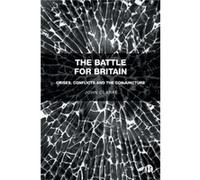 The Battle for Britain by Clarke & John Faculty of Arts and Social Sciences & The Open University Clarke John Faculty of Arts and Social Sciences The Open University (Auteur)