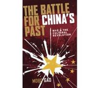 The Battle for China's Past: Mao and the Cultural Revolution Gao, Mobo (Auteur)